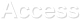 Access