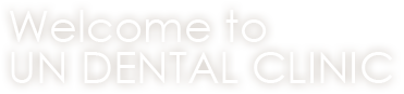 Welcome to UN DENTAL CLINIC